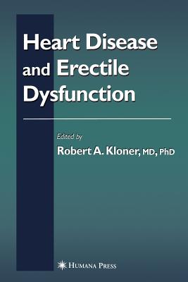 Heart Disease and Erectile Dysfunction - Kloner, Robert A (Editor)