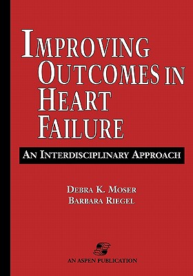 Heart Failure Handbook - Moser, Debra, and Riegel, Barbara