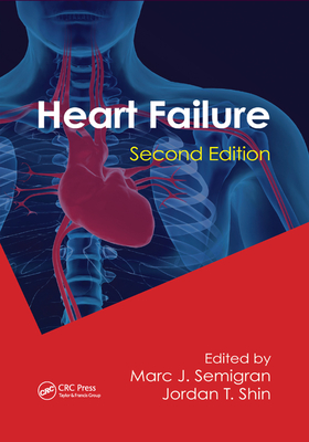 Heart Failure - Semigran, Marc (Editor), and Shin, Jordan T. (Editor)