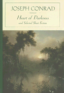 Heart of Darkness and Selected Short Fiction