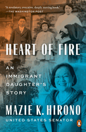 Heart of Fire: An Immigrant Daughter's Story