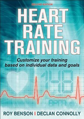 Heart Rate Training - Benson, Roy, and Connolly, Declan