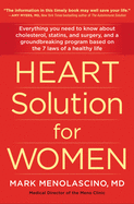 Heart Solution for Women: A Proven Program to Prevent and Reverse Heart Disease