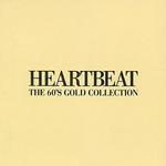 Heartbeat: The 60's Gold Collection