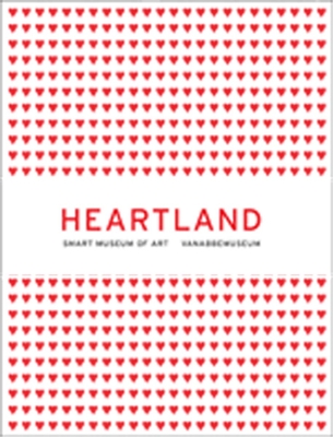 Heartland - Esche, Charles (Editor), and Niemann, Kerstin (Editor), and Smith, Stephanie (Editor)