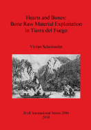 Hearts and Bones: Bone Raw Material Exploitation in Tierra Del Fuego