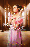 Heart's Rebellion: A Regency Romance