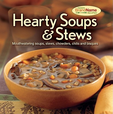 Hearty Soups & Stews - Publications International (Creator)