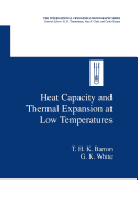 Heat Capacity and Thermal Expansion at Low Temperatures