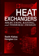 Heat Exchangers: Selection, Rating, and Thermal Design, Second Edition