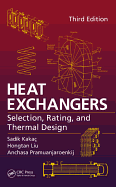 Heat Exchangers: Selection, Rating, and Thermal Design, Third Edition