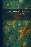 Heat for Advanced Students