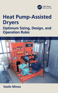 Heat Pump-Assisted Dryers: Optimum Sizing, Design, and Operation Rules