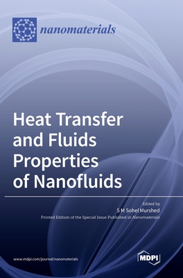 Heat Transfer and Fluids Properties of Nanofluids - Murshed, S M Sohel (Guest editor)