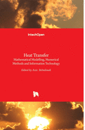 Heat Transfer: Mathematical Modelling, Numerical Methods and Information Technology