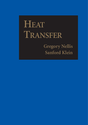 Heat Transfer - Nellis, Gregory, and Klein, Sanford