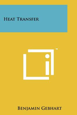 Heat Transfer - Gebhart, Benjamin