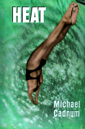 Heat - Cadnum, Michael