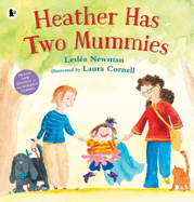 Heather Has Two Mummies: The celebrated modern classic, perfect to read during Pride month