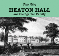 Heaton Hall and the Egerton family