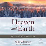 Heaven and Earth: Advent and the Incarnation
