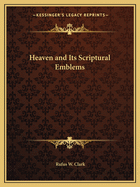 Heaven and Its Scriptural Emblems