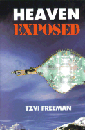 Heaven Exposed - Freeman, Tzvi