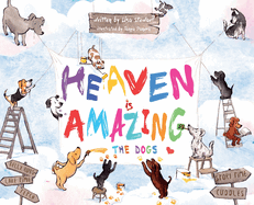 Heaven Is Amazing - The Dogs
