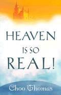 Heaven Is So Real!