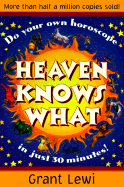 Heaven knows what