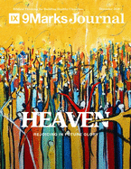 Heaven: Rejoicing in Future Glory