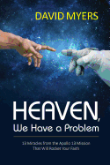 Heaven, We Have a Problem