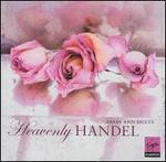Heavenly Handel: Arias and Duets
