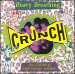 Heavy Breathing: The Crunch High-Energy Workout