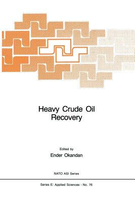Heavy Crude Oil Recovery - Okandan, E (Editor)