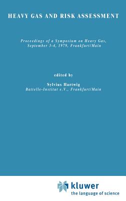 Heavy Gas and Risk Assessment - I - Hartwig, S (Editor)