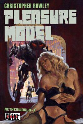 Heavy Metal Pulp: Pleasure Model (1) - Rowley, Christopher