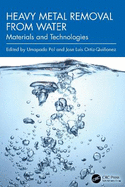 Heavy Metal Removal from Water: Materials and Technologies
