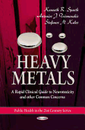 Heavy Metals: A Rapid Clinical Guide to Neurotoxicity & Other Common Concerns