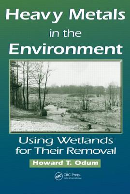 Heavy Metals in the Environment - Odum, Howard T (Editor)