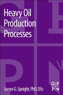 Heavy Oil Production Processes
