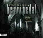 Heavy Pedal: Works for Organ