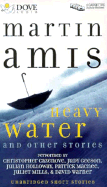 Heavy Water: And Other Stories
