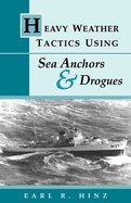 Heavy Weather Tactics Using Sea Anchors and Drogues
