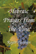 Hebraic Prayers from the Vine