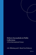 Hebrew Incunabula in Public Collections: A First International Census