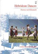 Hebridean Dance =: Dannsa Nan Eileanach