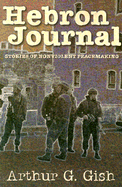 Hebron Journal: Stories of Nonviolent Peacemaking