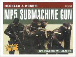 Heckler & Koch's Mp5 Submachine Gun