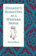 Hedayat's "Blind Owl" as a Western Novel